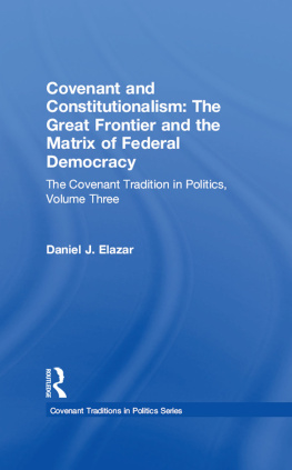 Daniel J. Elazar Covenant and Constitutionalism: The Covenant Tradition in Politics