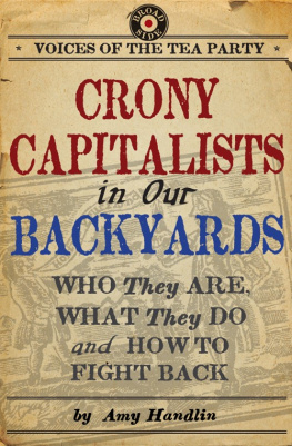 Amy Handlin - Crony Capitalists in Our Backyards: Who They Are, What They Do and How to Fight Back