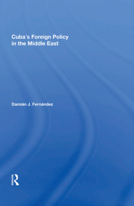 Damian J. Fernandez - Cubas Foreign Policy in the Middle East