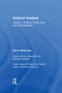 Aaron B. Wildavsky - Cultural Analysis: Politics, Public Law, and Administration