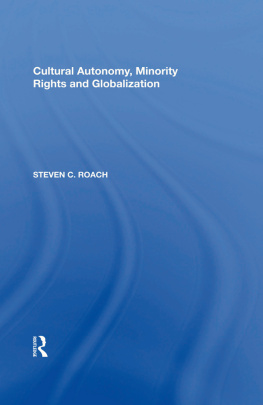 Steven C. Roach - Cultural Autonomy, Minority Rights and Globalization