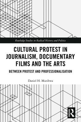 Daniel Mutibwa - Cultural Protest in Journalism, Documentary Films and the Arts: Between Protest and Professionalization