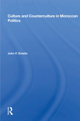 John P. Entelis - Culture and Counterculture in Moroccan Politics