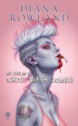 Diana Rowland - My Life as A White Trash Zombie