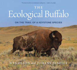 Wes Olson - The Ecological Buffalo: On the Trail of a Keystone Species