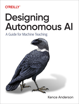 Kence Anderson Designing Autonomous AI: A Guide for Machine Teaching