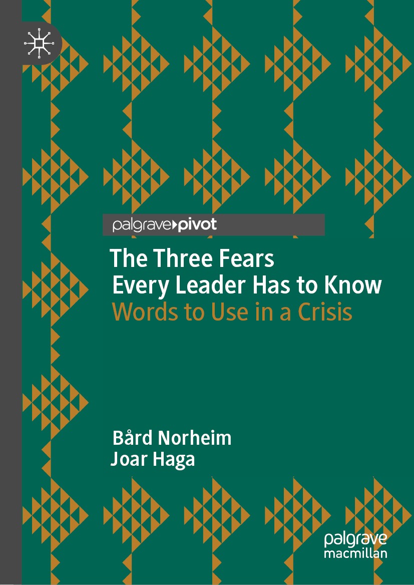 Book cover of The Three Fears Every Leader Has to Know Brd Norheim and Joar - photo 1