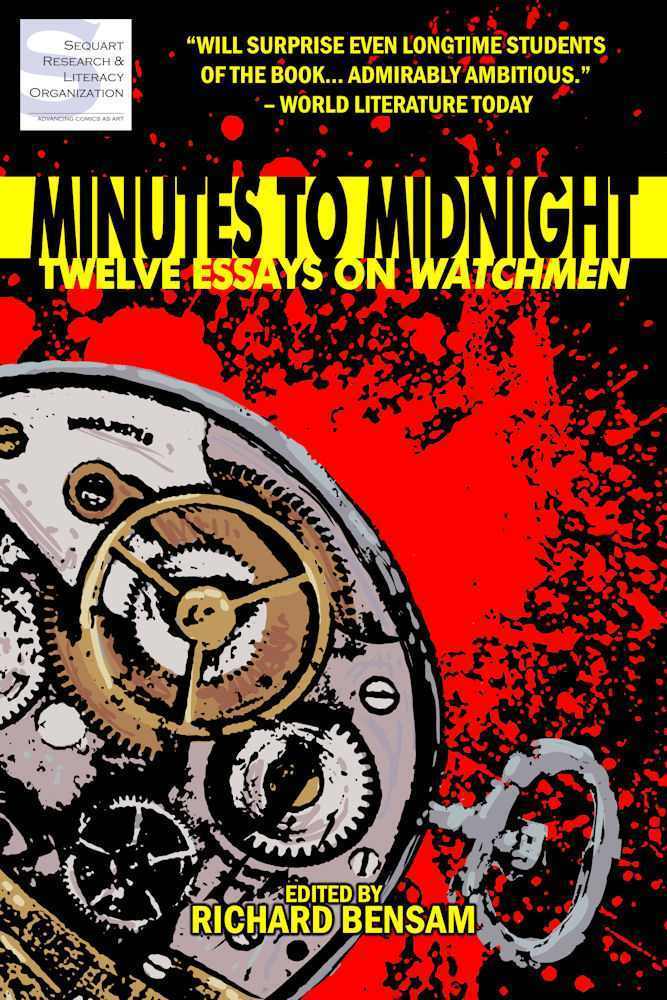 Minutes to Midnight Twelve Essays on Watchmen edited by Richard Bensam - photo 1