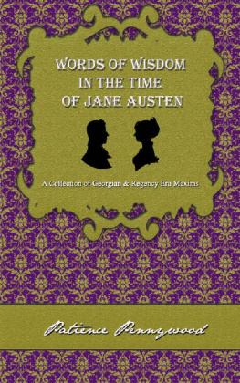 Patience Pennywood - Words of Wisdom in the Time of Jane Austen: A Collection of Georgian and Regency Era Maxims
