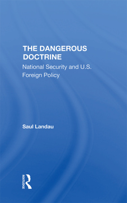 Saul Landau The Dangerous Doctrine: National Security and U.S. Foreign Policy