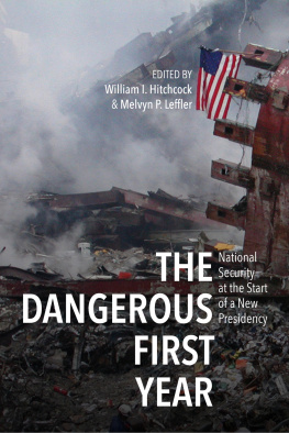 William I. Hitchcock - The Dangerous First Year: National Security at the Start of a New Presidency