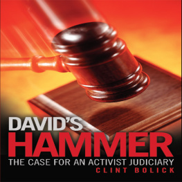 Clint Bolick Davids Hammer: The Case for an Activist Judiciary