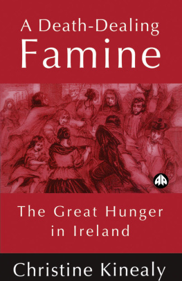 Christine Kinealy A Death-Dealing Famine: The Great Hunger in Ireland