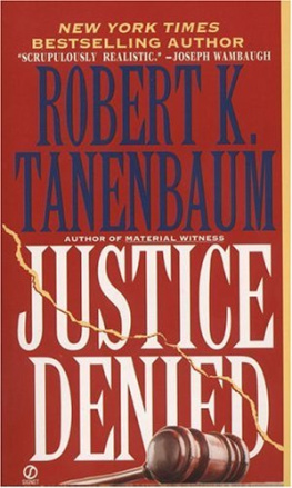 Robert K. Tanenbaum - Justice Denied