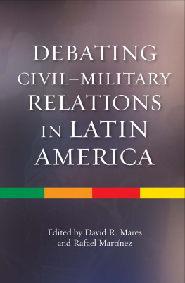 David Mares - Debating Civil-Military Relations in Latin America