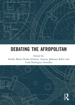 Emilia Maria Duran-Almarza Debating the Afropolitan