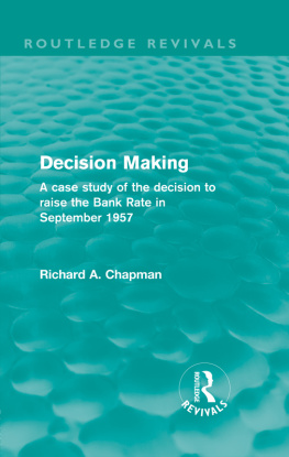 Richard A. Chapman - Decision Making: A Case Study of the Decision to Raise the Bank Rate in September 1957