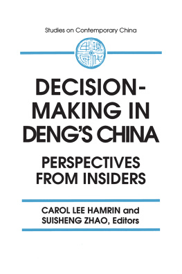 Carol Lee Hamrin Decision-Making in Dengs China: Perspectives From Insiders