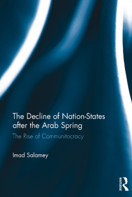 Imad Salamey - The Decline of Nation-States After the Arab Spring: The Rise of Communitocracy