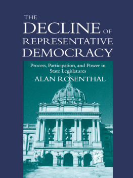 Alan Rosenthal The Decline of Representative Democracy: Process, Participation, and Power in State Legislatures