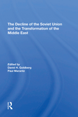 David H. Goldberg The Decline of the Soviet Union and the Transformation of the Middle East