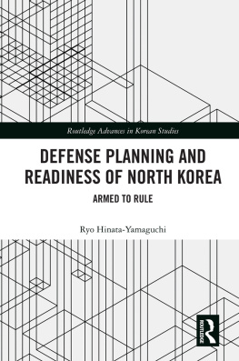 Ryo Hinata-Yamaguchi - Defense Planning and Readiness of North Korea: Armed to Rule