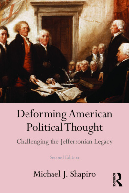 Michael J. Shapiro Deforming American Political Thought: Ethnicity, Facticity, and Genre