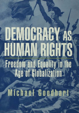 Michael Goodhart - Democracy as Human Rights: Freedom and Equality in the Age of Globalization