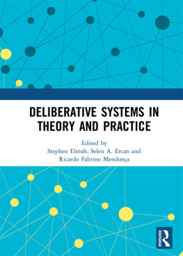 Stephen Elstub - Deliberative Systems in Theory and Practice