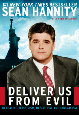 Sean Hannity - Deliver Us From Evil: Defeating Terrorism, Despotism, and Liberalism