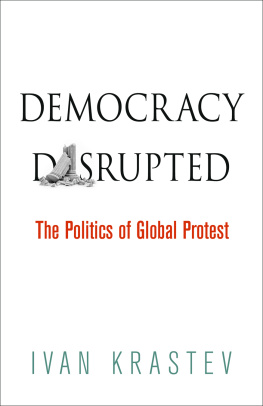 Ivan Krastev - Democracy Disrupted: The Politics of Global Protest