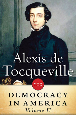 Alexis de Tocqueville Democracy in America (Volume II): Translated by Henry Reeve