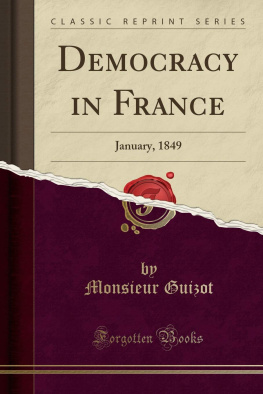 Guizot - Democracy in France : January, 1849