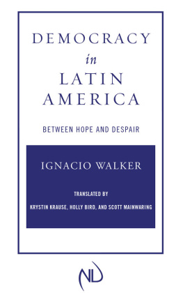 Ignacio Walker - Democracy in Latin America: Between Hope and Despair