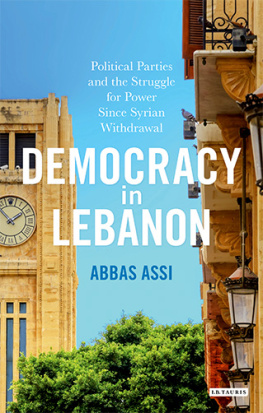 Abbas Assi Democracy in Lebanon: Political Parties and the Struggle for Power Since Syrian Withdrawal