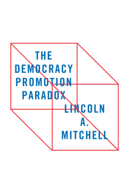 Lincoln A. Mitchell The Democracy Promotion Paradox