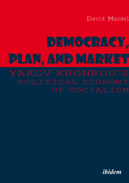 David Mandel - Democracy, Plan, and Market: Yakov Kronrods Political Economy of Socialism