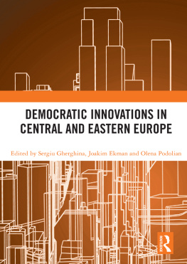 Sergiu Gherghina - Democratic Innovations in Central and Eastern Europe