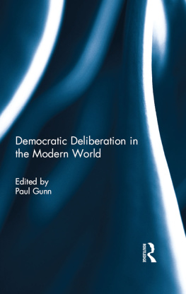 Paul Gunn - Democratic Deliberation in the Modern World