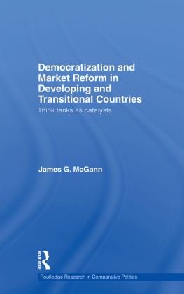 James G. McGann - Democratization and Market Reform in Developing and Transitional Countries: Think Tanks as Catalysts