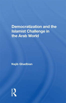 Najib Ghadbian - Democratization and the Islamist Challenge in the Arab World