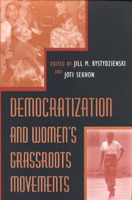 Jill M. Bystydzienski Democratization and Womens Grassroots Movements