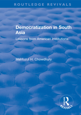 Mahfuzul H. Chowdhury - Democratization in South Asia: Lessons From American Institutions