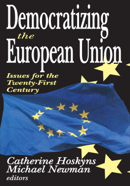 Catherine Hoskyns Democratizing the European Union: Issues for the Twenty-First Century