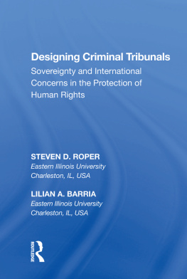 Steven D. Roper - Designing Criminal Tribunals: Sovereignty and International Concerns in the Protection of Human Rights