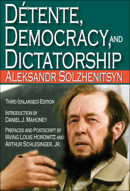 Aleksandr Solzhenitsyn - Détente, Democracy and Dictatorship