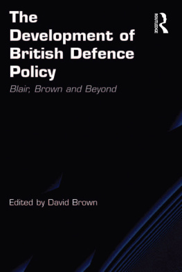 David Brown - The Development of British Defence Policy: Blair, Brown and Beyond