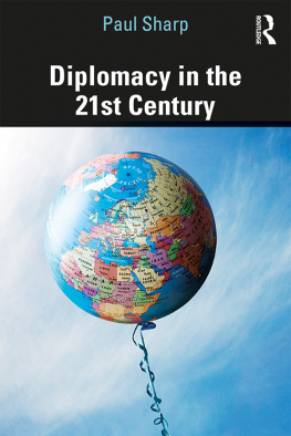 Paul Sharp - Diplomacy in the 21st Century: A Brief Introduction