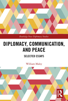 William Maley Diplomacy, Communication, and Peace: Selected Essays