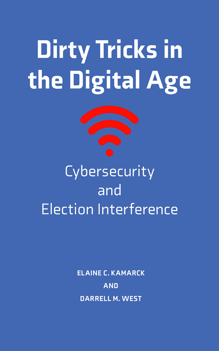 Dirty Tricks in the Digital Age Cybersecurity and Election Interference Elaine - photo 1